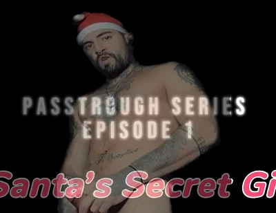 Passthrough Series - Episode 1: Santa’s Secret Gift