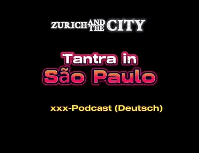 Tantra Massage in so Paulo XXX-podcast (in German)