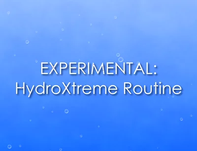 Experimental: Hydroxtreme Routine (with Piss)