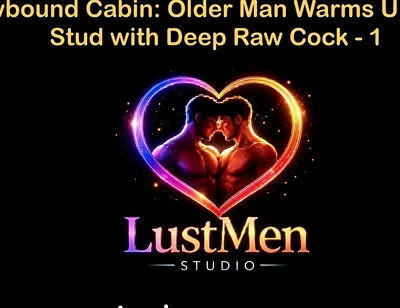 English Audio Gay Sex Story - Snowbound Cabin Older Man Warms up Young Stud with Deep Raw Cock - Part 1