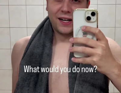 Just Got Out of the Shower - What Would You Like to Do with Me Now?