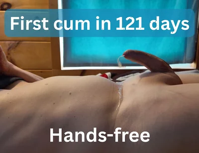 Finally Came After 121 Days - Hands-free Cum