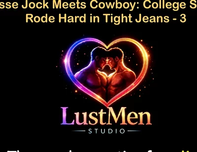 English Audio Gay Sex Story - Lacrosse Jock Meets Cowboy: College Stud Gets Rode Hard in Tight Jeans - Part 3